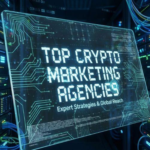 Top Crypto Marketing Agencies
