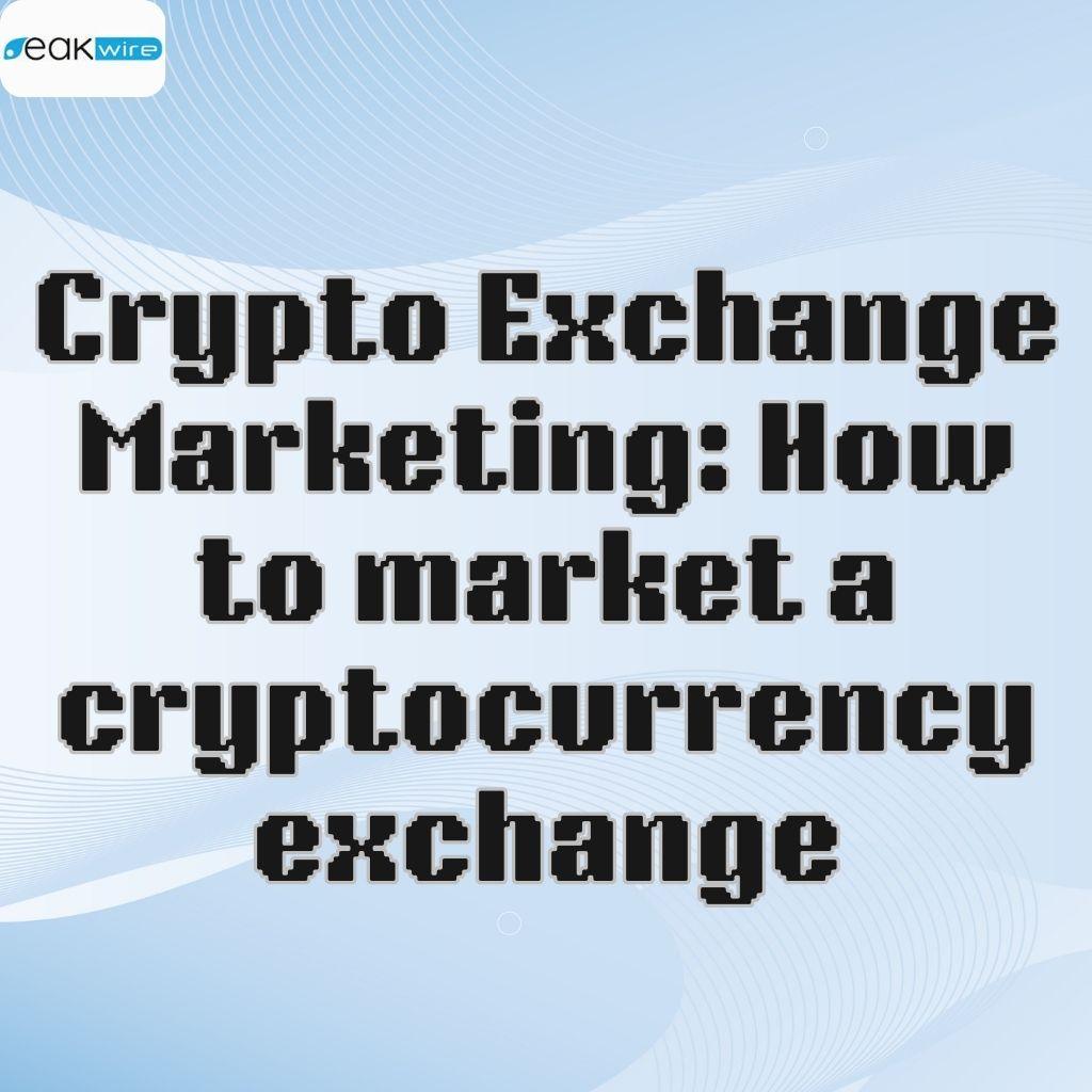 Crypto Exchange Marketing